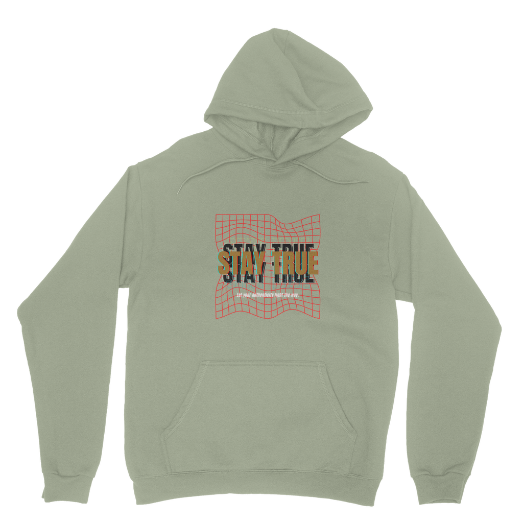 Stay True Hoodie