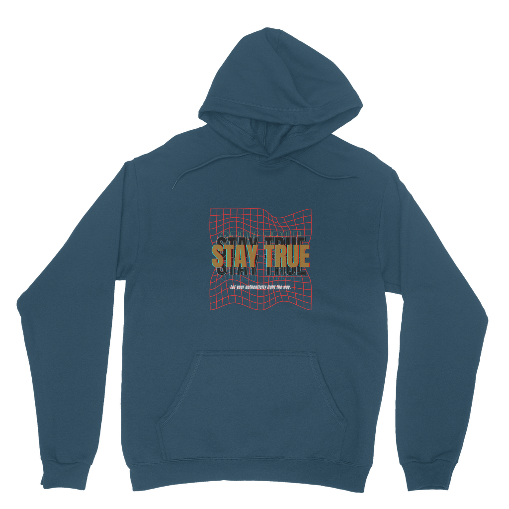 Stay True Hoodie