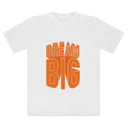 Dream Big Unisex T-Shirt