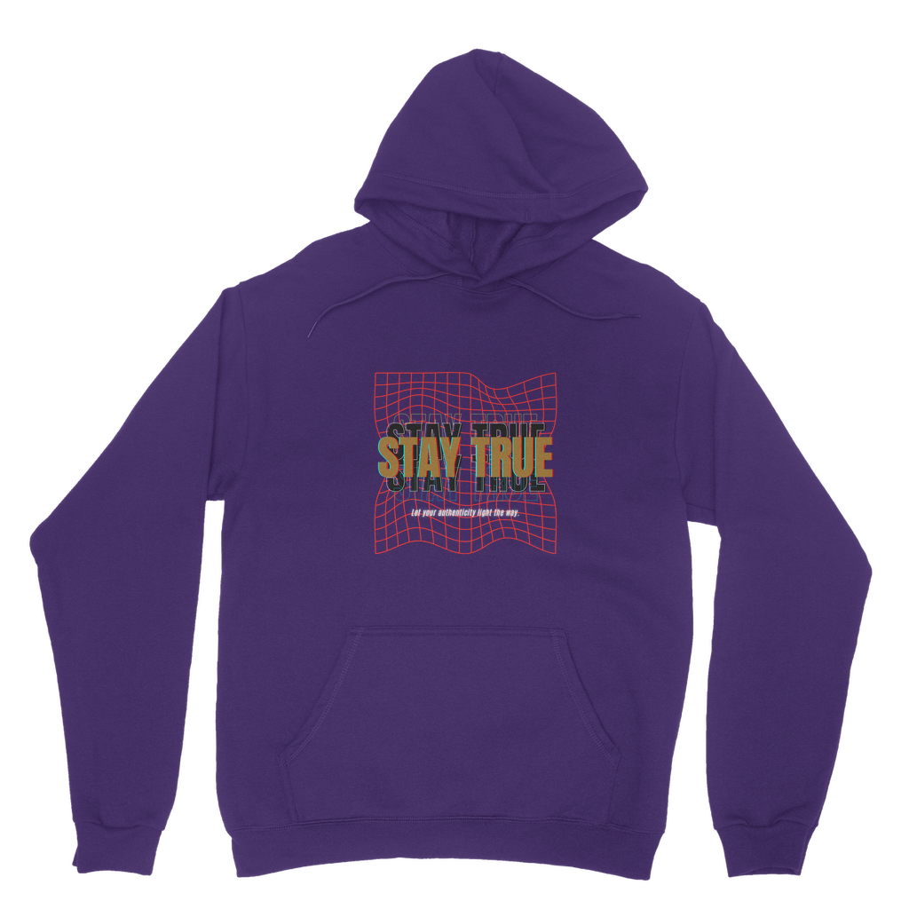 Stay True Hoodie