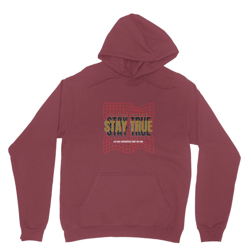 Stay True Hoodie