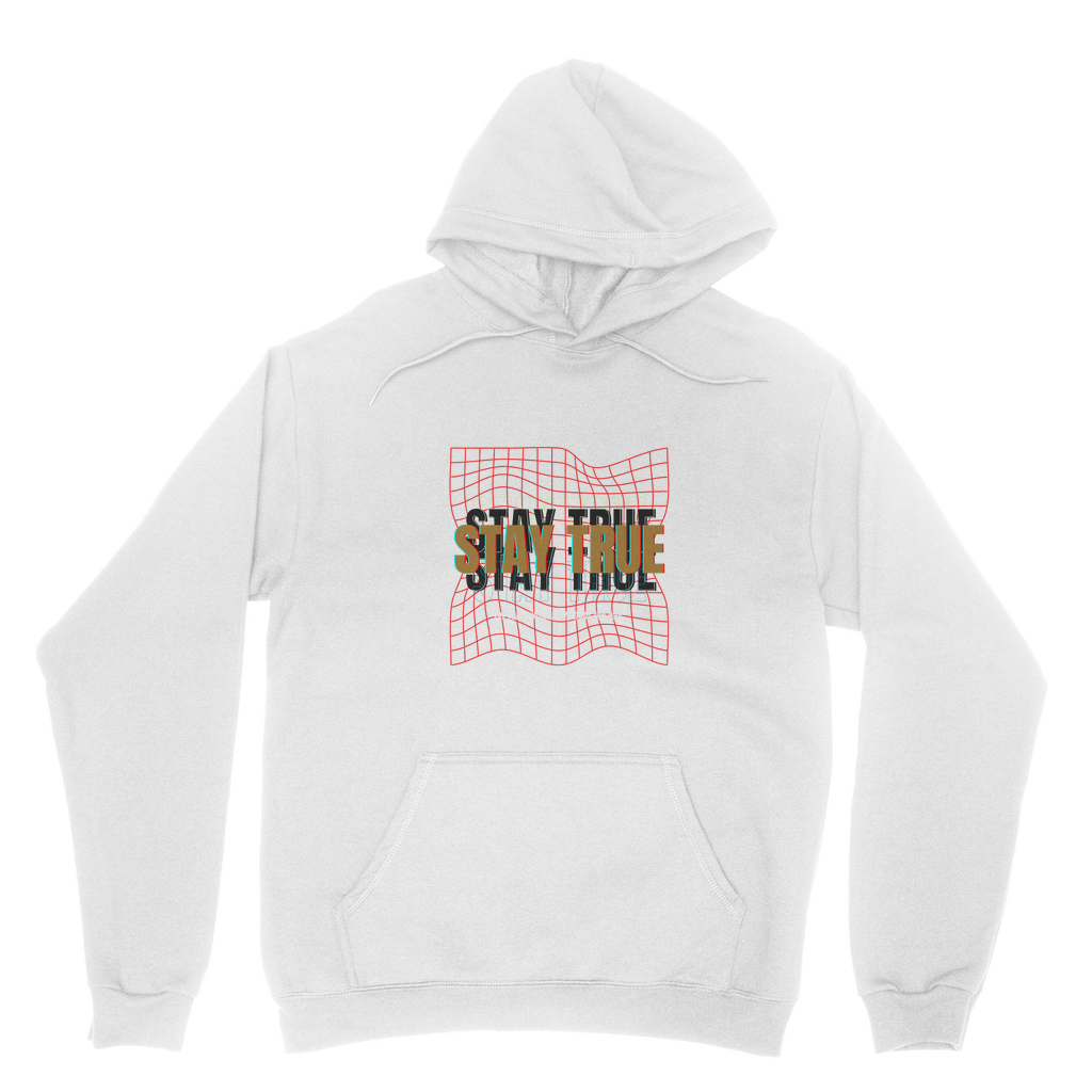 Stay True Hoodie